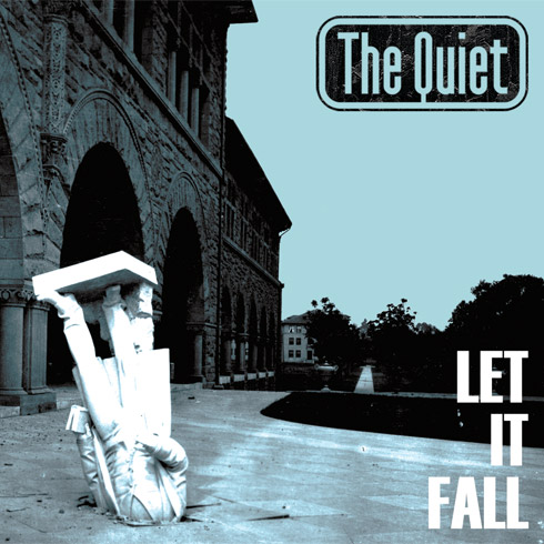 The Quiet - Let It Fall